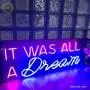 It was All a Dream Neon Light Quote for Your Bedroom Wall Decor| Glass Neon Sign with LED Lights Party Sign for Events