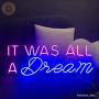 It was All a Dream Neon Light Quote for Your Bedroom Wall Decor| Glass Neon Sign with LED Lights Party Sign for Events